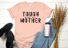 Load image into Gallery viewer, Tough As A Mother Short Sleeve Unisex T-Shirt
