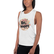Load image into Gallery viewer, Be Happy Ladies’ Muscle Tank
