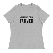 Load image into Gallery viewer, Waiting On A Farmer Women&#39;s T-Shirt
