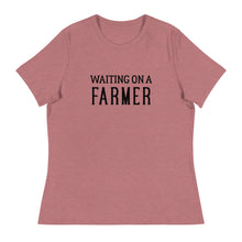 Load image into Gallery viewer, Waiting On A Farmer Women&#39;s T-Shirt
