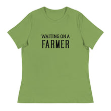 Load image into Gallery viewer, Waiting On A Farmer Women&#39;s T-Shirt
